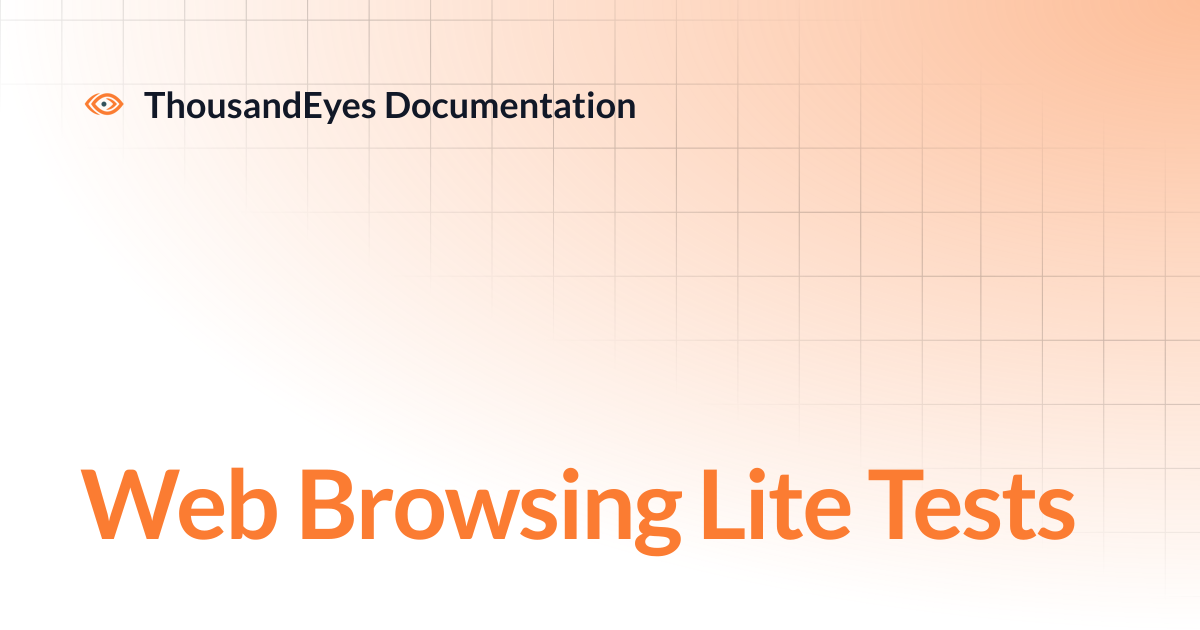 Web Browsing Lite Tests | ThousandEyes Documentation