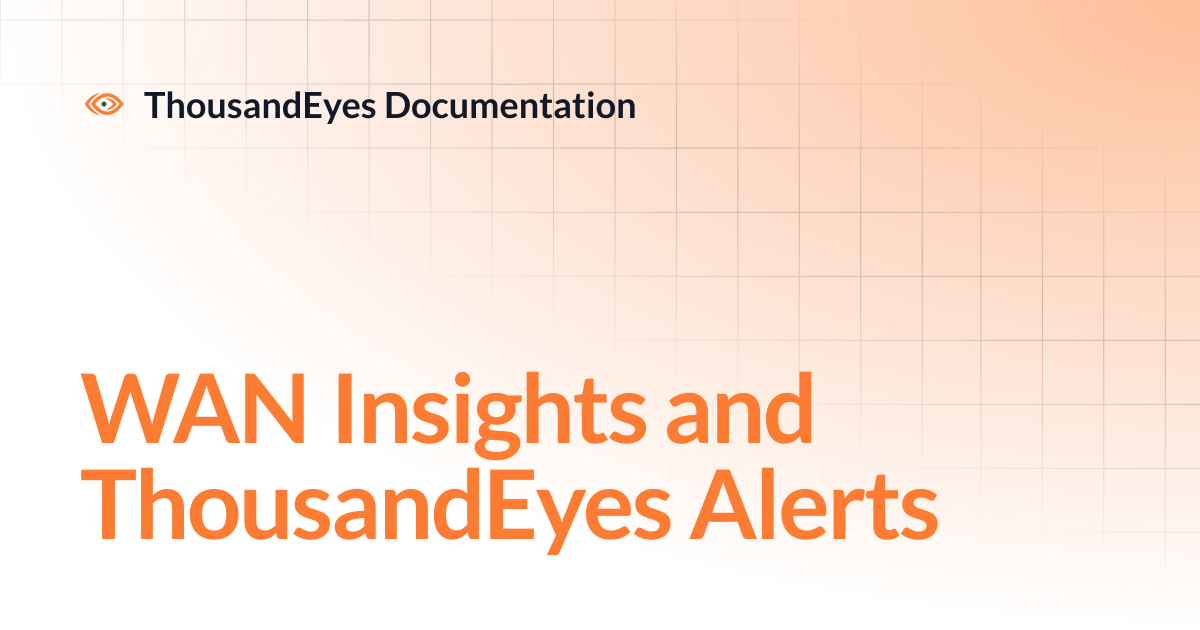 WAN Insights and ThousandEyes Alerts | ThousandEyes Documentation
