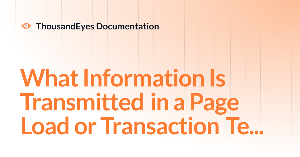 What Information Is Transmitted in a Page Load or Transaction Test ...